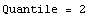 Quantile = 2