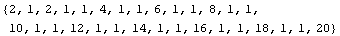 {2, 1, 2, 1, 1, 4, 1, 1, 6, 1, 1, 8, 1, 1, 10, 1, 1, 12, 1, 1, 14, 1, 1, 16, 1, 1, 18, 1, 1, 20}