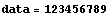 data = 123456789